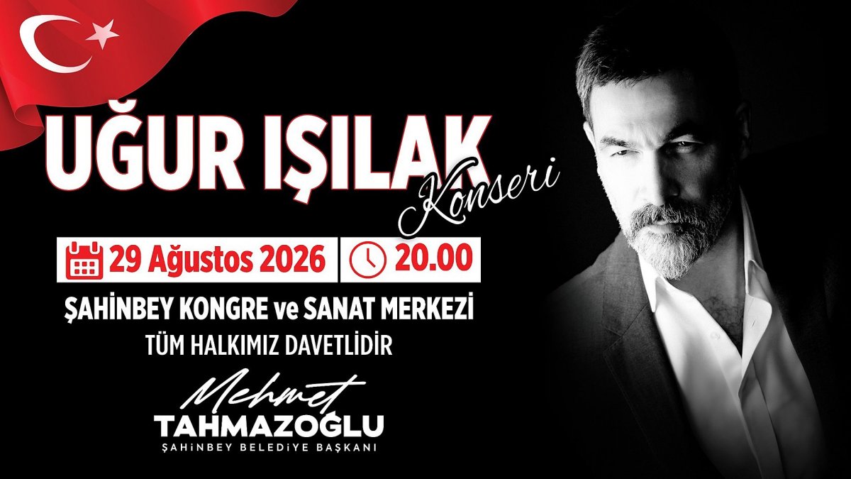 Gaziantep Şahinbey'de Uğur Işılak Konseri Heyecanı