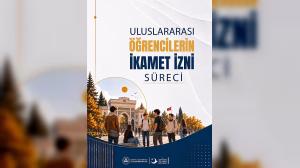 Uluslararası Öğrenciler İçin İkamet İzni Süreci Rehberi Yayımlandı